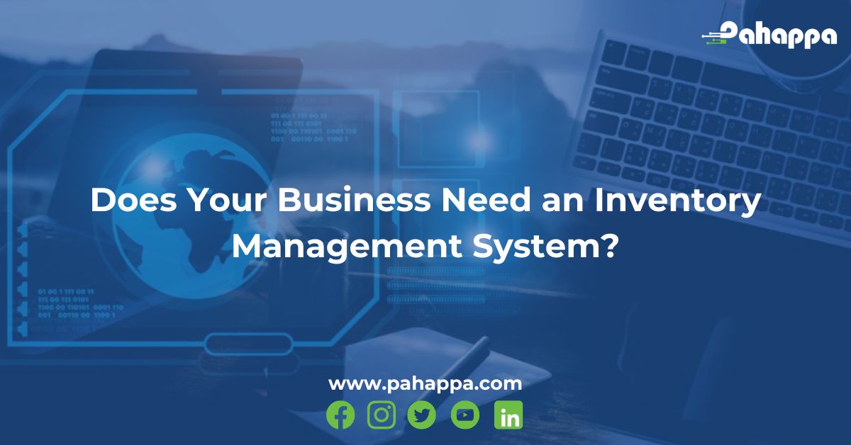 Does Your Business Need an Inventory Management System?