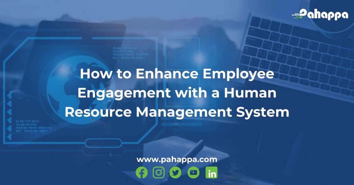 How to Enhance Employee Engagement with a Human Resource Management System